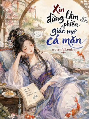 Xin Đừng Làm Phiền Giấc Mơ Cá Mặn